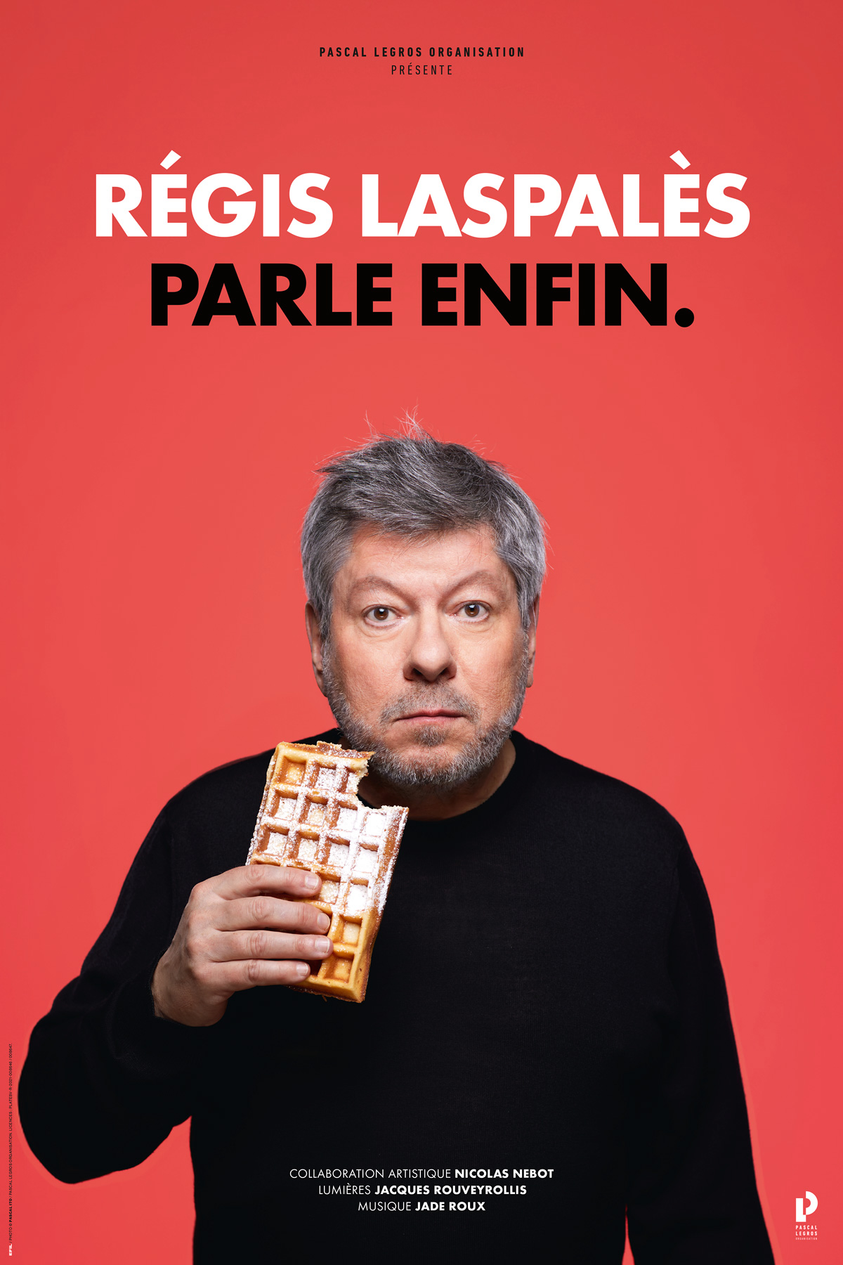 Affiche spectacle Régis Laspalès parle enfin.